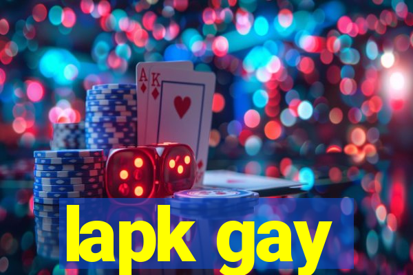 lapk gay